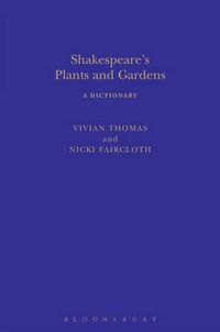 Cover image for Shakespeare's Plants and Gardens: A Dictionary