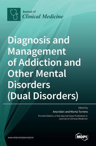 Cover image for Diagnosis and Management of Addiction and Other Mental Disorders (Dual Disorders)