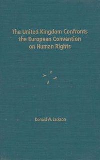 Cover image for The United Kingdom Confronts the European Convention on Human Rights