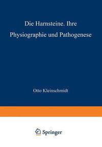 Cover image for Die Harnsteine: Ihre Physiographie Und Pathogenese