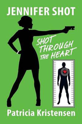 Cover image for Jennifer Shot: Shot Through the Heart