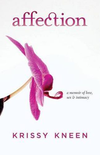 Cover image for Affection: A Memoir of Love, Sex & Intimacy