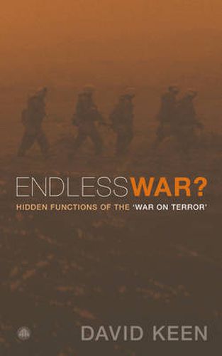 Endless War?: Hidden Functions of the 'War on Terror