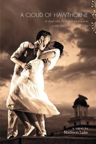 Cover image for A Cloud of Hawthorne: A Real Old Fashion Romance, with Titillating Tid-Bits