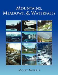 Cover image for Mountains, Meadows, and Waterfalls