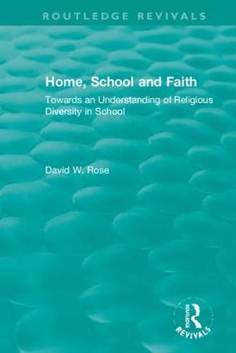 Cover image for Home, School and Faith: Towards an Understanding of Religious Diversity in School