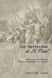 Cover image for The Martyrdom of St. Paul: Historical and Judicial Context, Traditions, and Legends