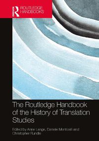 Cover image for The Routledge Handbook of the History of Translation Studies