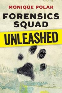 Cover image for Forensics Squad Unleashed