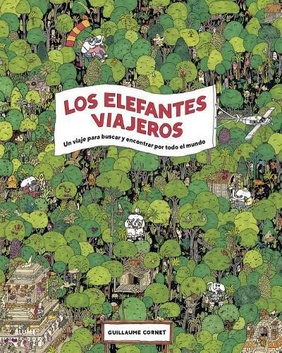 Cover image for Los Elefantes Viajeros: Un Viaje Para Buscar Y Encontrar Por Todo El Mundo