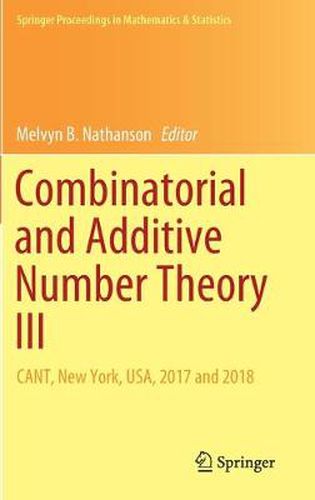 Cover image for Combinatorial and Additive Number Theory III: CANT, New York, USA, 2017 and 2018