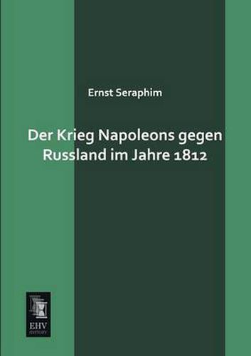 Cover image for Der Krieg Napoleons Gegen Russland Im Jahre 1812