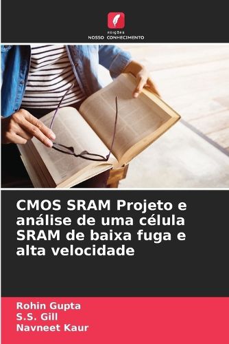Cover image for CMOS SRAM Projeto e analise de uma celula SRAM de baixa fuga e alta velocidade