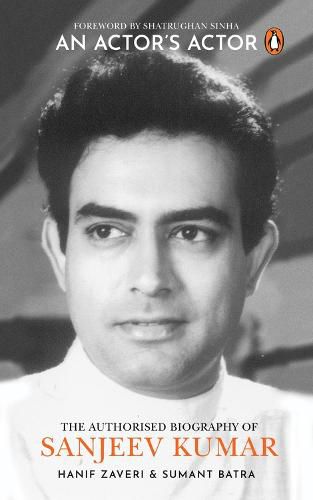 An Actor's Actor: An Authorized Biography of Sanjeev Kumar