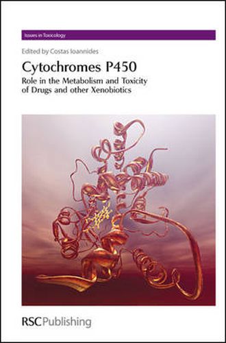 Cover image for Cytochromes P450: Role in the Metabolism and Toxicity of Drugs and other Xenobiotics