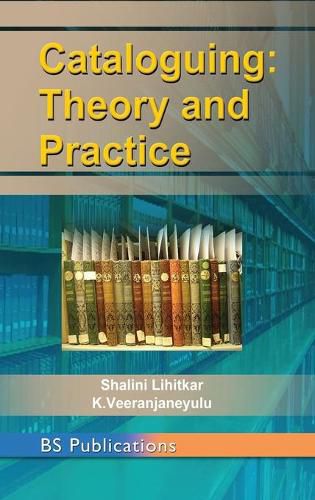 Cover image for Cataloguing: Theory and Practice