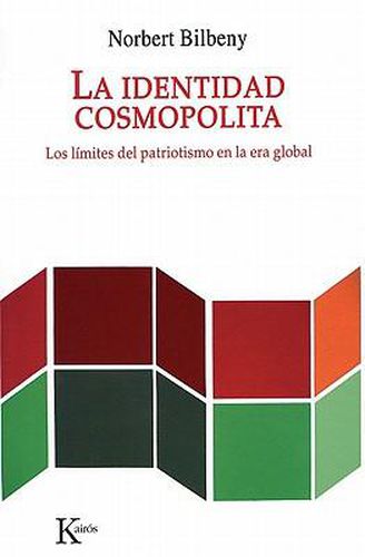 Cover image for La Identidad Cosmopolita: Los Limites del Patriotismo En La Era Global