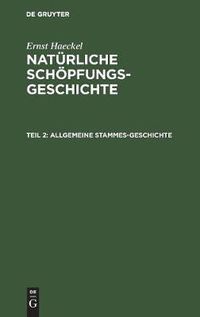 Cover image for Allgemeine Stammes-Geschichte: (Phylogenie Und Anthropologie). XVI-XXX. Vortrag