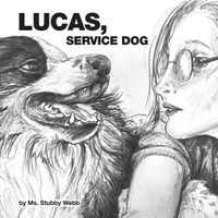 Cover image for Lucas, Service Dog