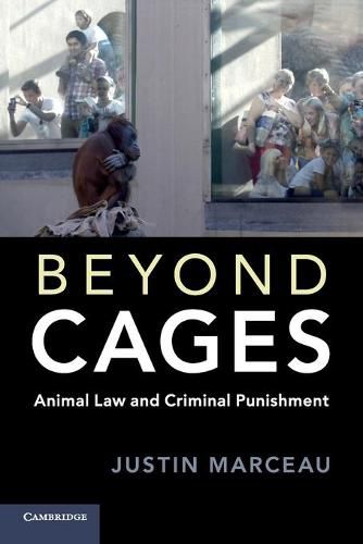 Cover image for Beyond Cages: Animal Law and Criminal Punishment