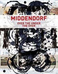 Cover image for Helmut Middendorf: Over the Under the Over