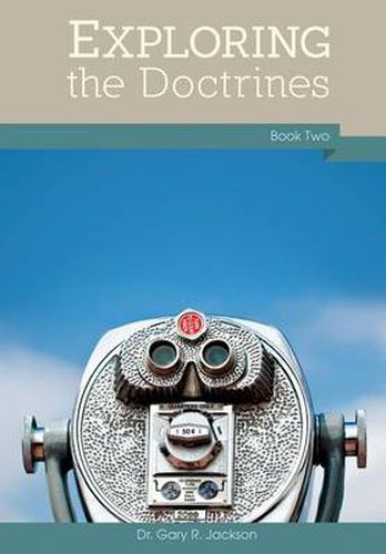 Cover image for Exploring the Doctrines: Book Two