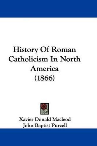 History of Roman Catholicism in North America (1866)