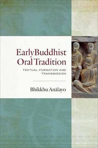 Cover image for Early Buddhist Oral Tradition: Textual Formation and Transmission