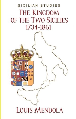 Cover image for The Kingdom of the Two Sicilies 1734-1861
