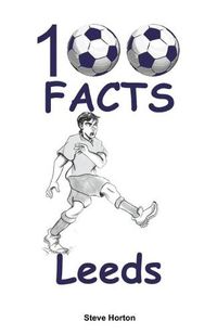 Cover image for 100 Facts - Leeds