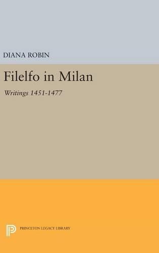 Cover image for Filelfo in Milan: Writings 1451-1477