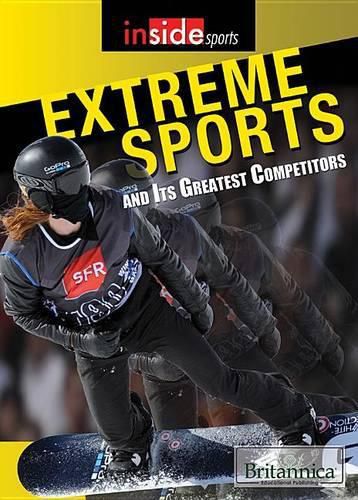 Extreme Sports and Their Greatest Competitors