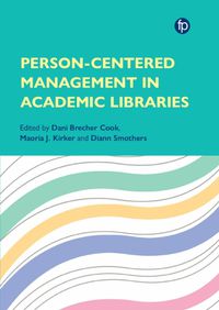 Cover image for Person-Centered Management in Academic Libraries