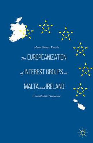 Cover image for The Europeanization of Interest Groups in Malta and Ireland: A Small State Perspective