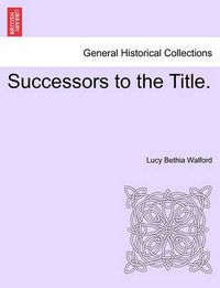 Cover image for Successors to the Title.