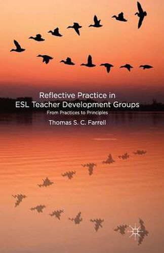 Cover image for Reflective Practice in ESL Teacher Development Groups: From Practices to Principles