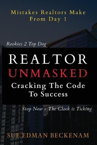 Cover image for Realtor Unmasked: Crack the Code to Success
