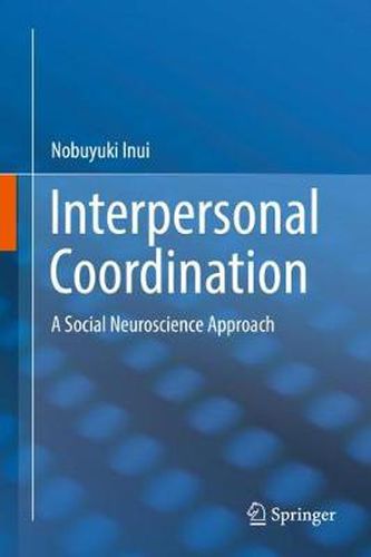 Cover image for Interpersonal Coordination: A Social Neuroscience Approach