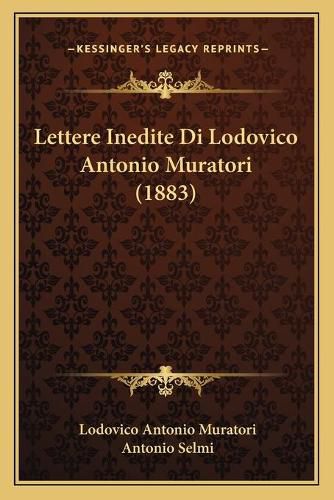 Lettere Inedite Di Lodovico Antonio Muratori (1883)