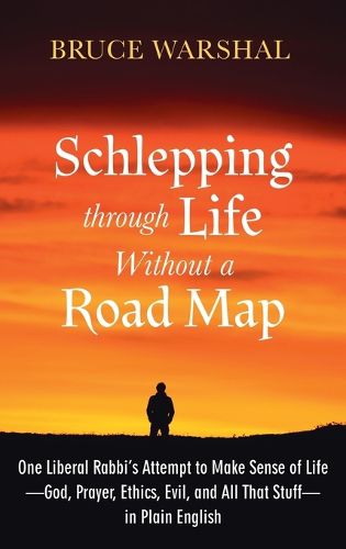 Cover image for Schlepping Through Life Without a Road Map
