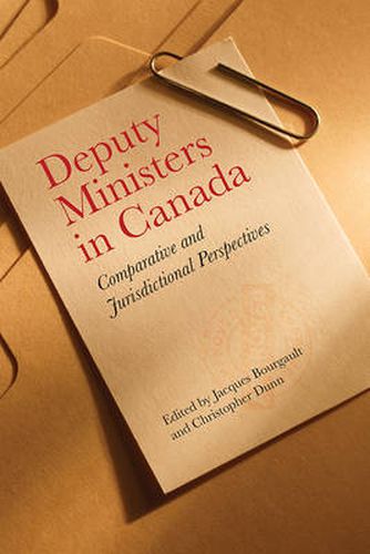 Deputy Ministers in Canada: Comparative and Jurisdicational Perspectives