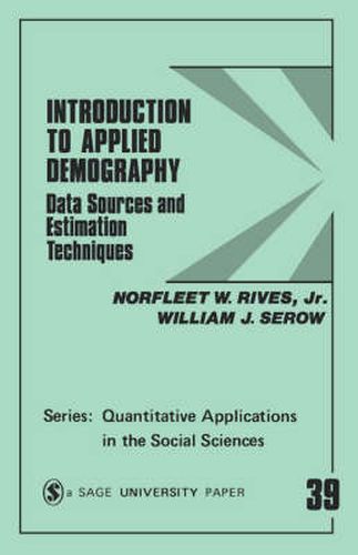 Cover image for Introduction to Applied Demography: Data Sources and Estimation Techniques