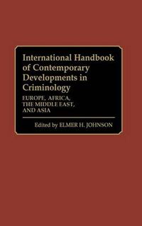 Cover image for International Handbook of Contemporary Developments in Criminology: Europe, Africa, the Middle East, and Asia