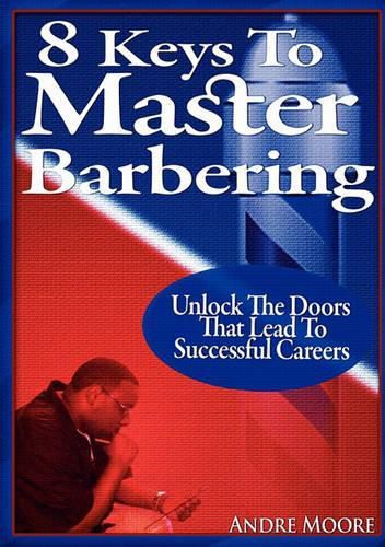 Cover image for 8 Keys to Master Barbering