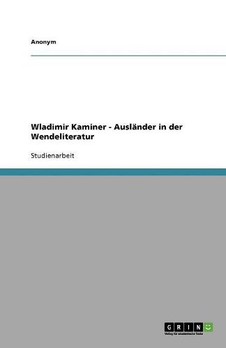 Cover image for Wladimir Kaminer - Auslander in der Wendeliteratur