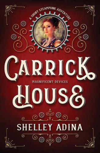 Cover image for Carrick House: A Short Steampunk Adventure