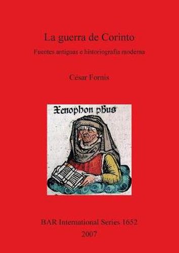 Cover image for La Guerra de Corinto: Fuentes antiguas e historiografia moderna