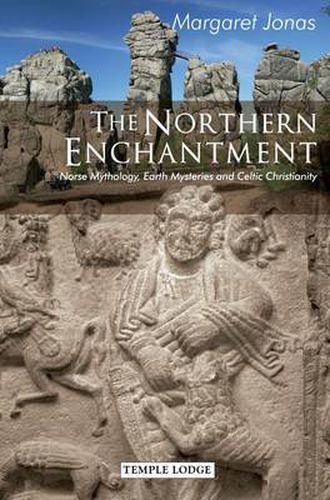 Cover image for The Northern Enchantment: Norse Mythology, Earth Mysteries and Celtic Christianity