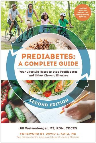 Prediabetes: A Complete Guide, Second Edition: Your Lifestyle Reset to Stop Prediabetes and Other Chronic Illnesses