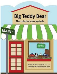 Cover image for Big Teddy Bear: The colorful new arrivals